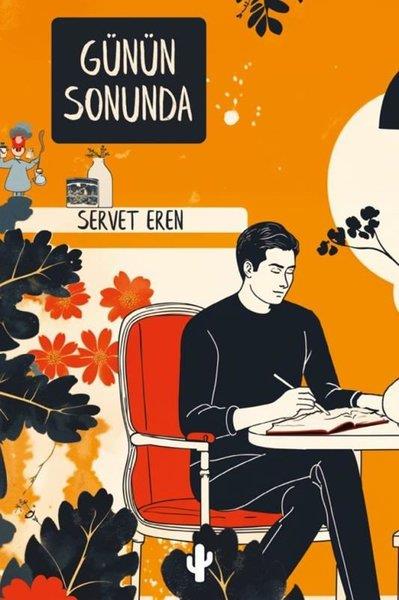 Servet ErenAnı & Mektup & Günlük KitaplarıGünün Sonunda