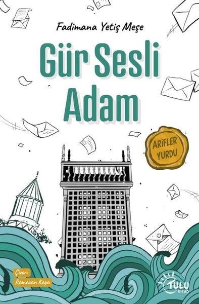 Fadimana Yetiş MeşeÇocuk Gençlik RomanlarıGür Sesli Adam