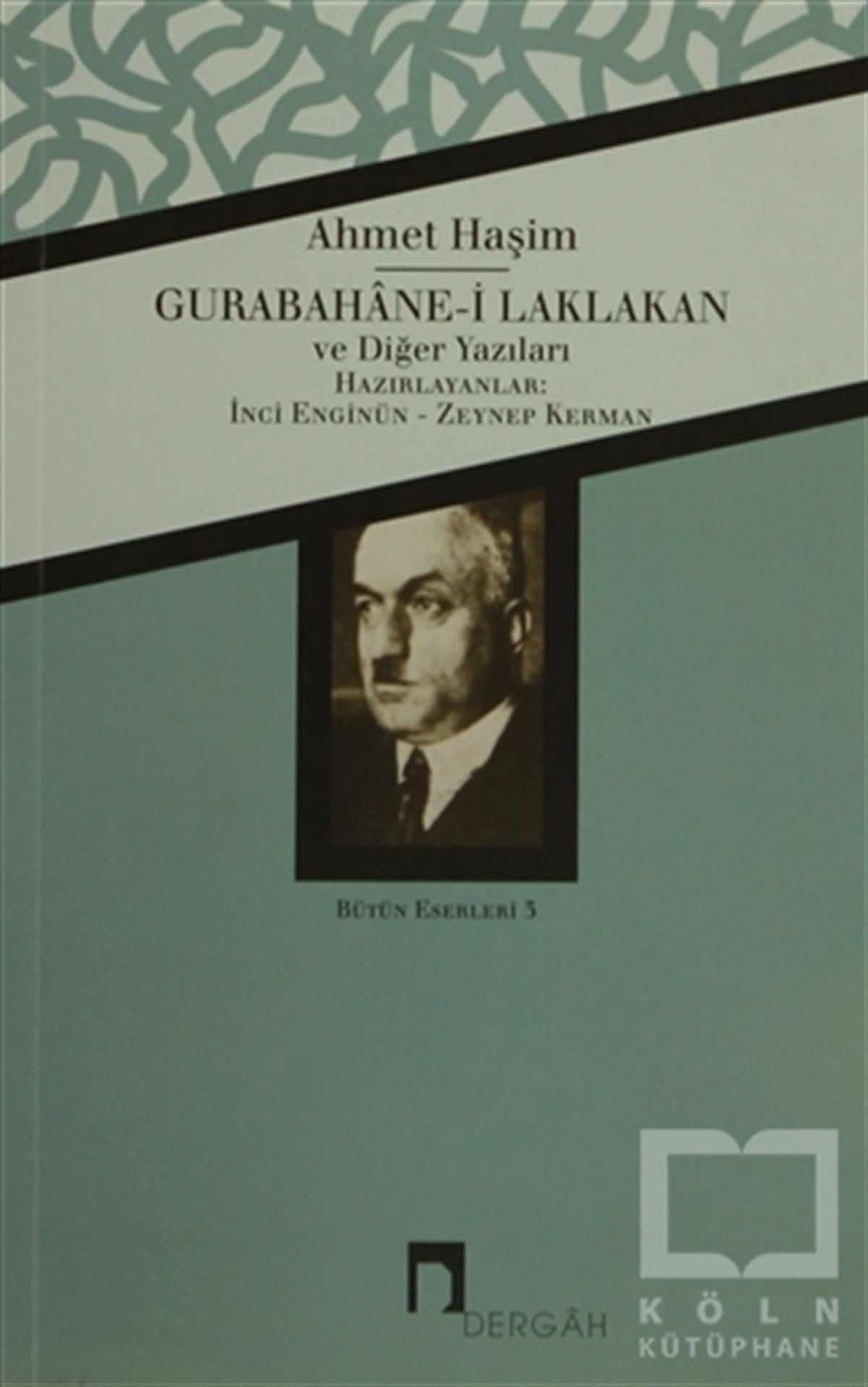 Ahmet HaşimDeneme KitaplarıGurabahane-i Laklakan ve Diğer Yazıları