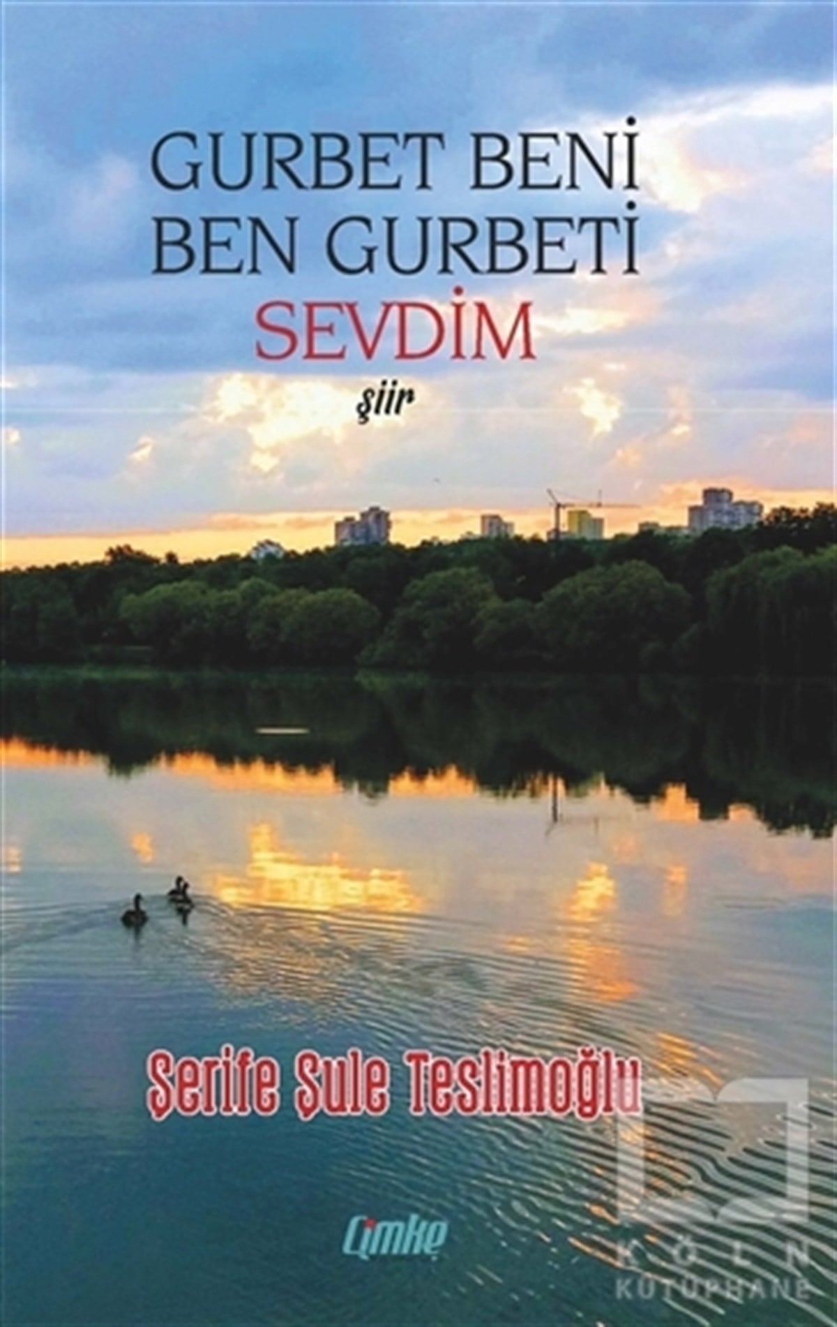 Şerife Şule TeslimoğluŞiirGurbet Beni Ben Gurbeti Sevdim