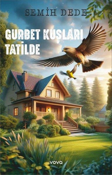 Semih DedeTürk RomaniGurbet Kuşları Tatilde