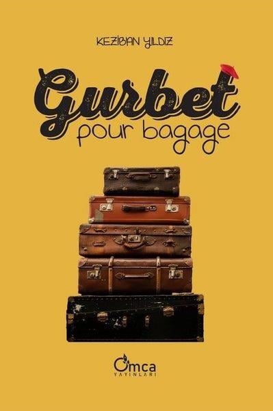 Keziban YıldızTürk ŞiiriGurbet - Pour Bagage