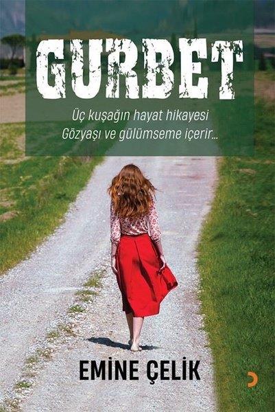 Emine ÇelikHikaye (Öykü) KitaplarıGurbet - Üç Kuşağın Hayat Hikayesi