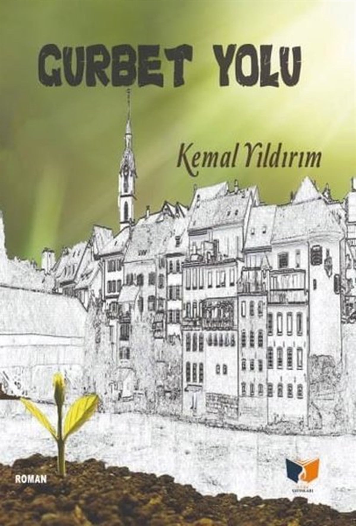Kemal YıldırımTürkiye RomanGurbet Yolu