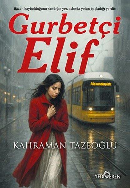 Kahraman TazeoğluTürk RomaniGurbetçi Elif