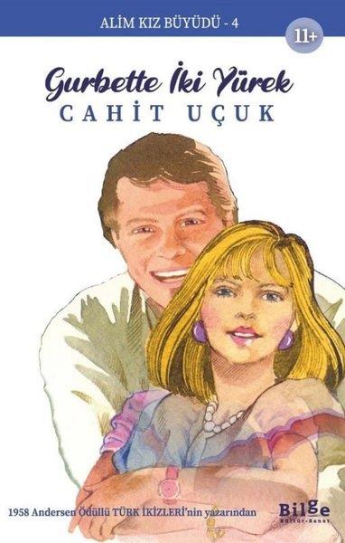 Cahit UçukÇocuk Gençlik RomanlarıGurbette İki Yürek - Alim Kız Büyüdü 4