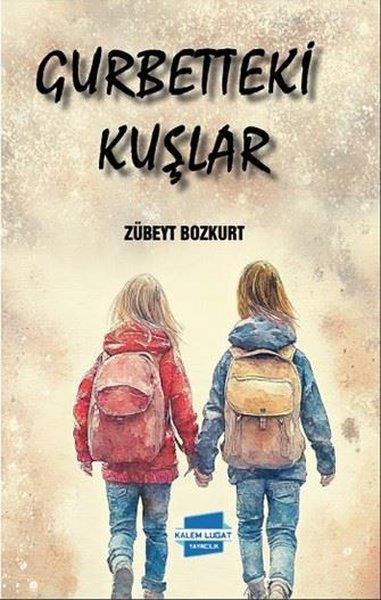Zübeyt BozkurtTürk RomaniGurbetteki Kuşlar