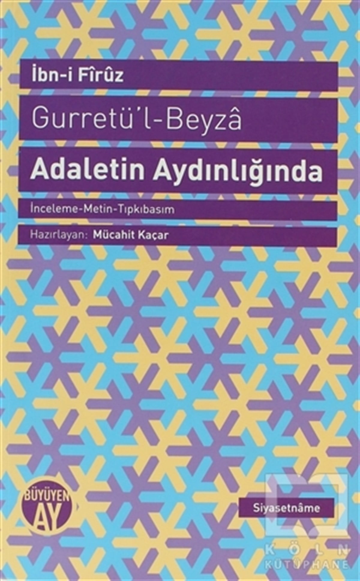 İbn-i FiruzDin FelsefesiGurretü’l - Beyza - Adaletin Aydınlığında