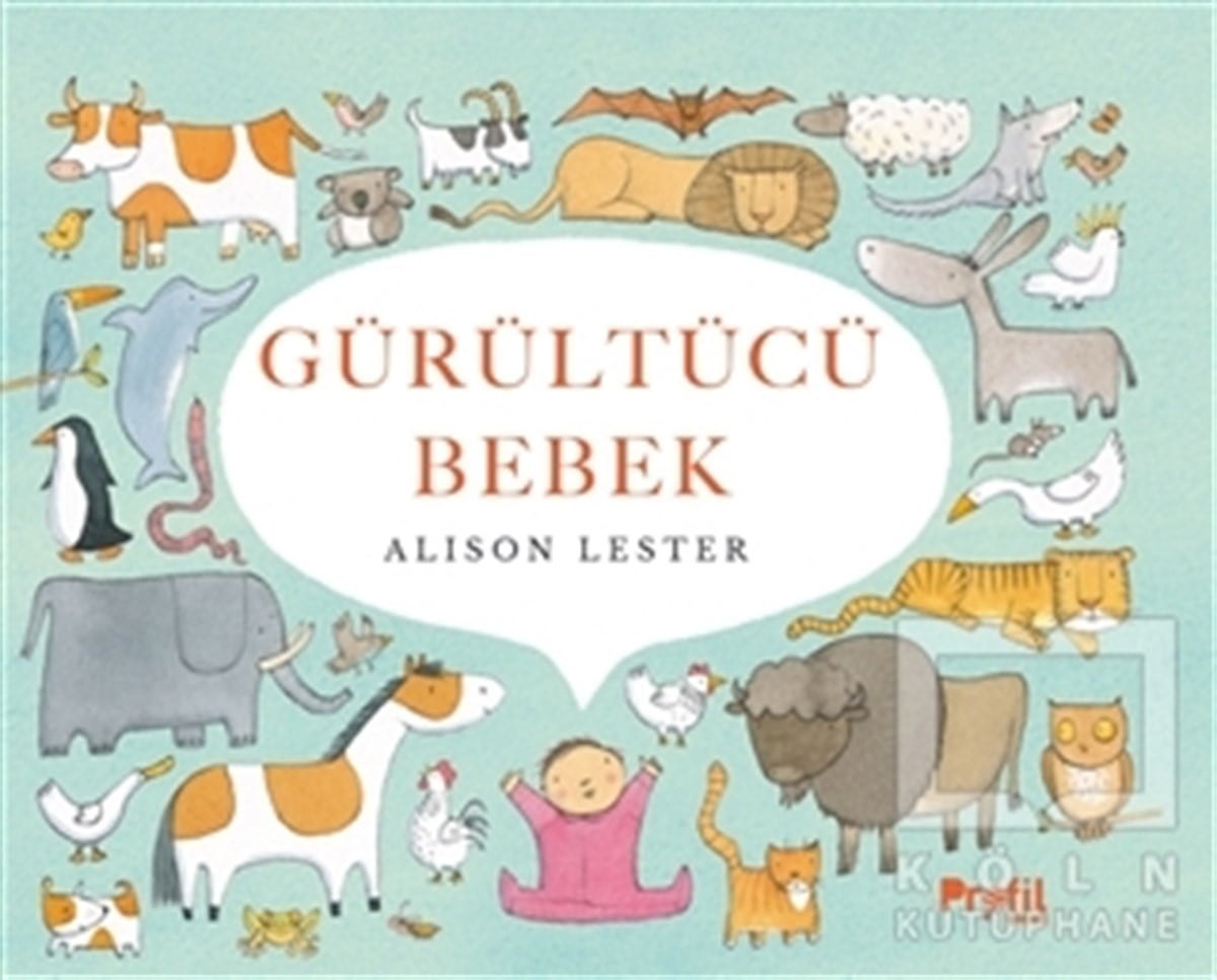 Alison LesterÇocuk Hikaye KitaplarıGürültücü Bebek