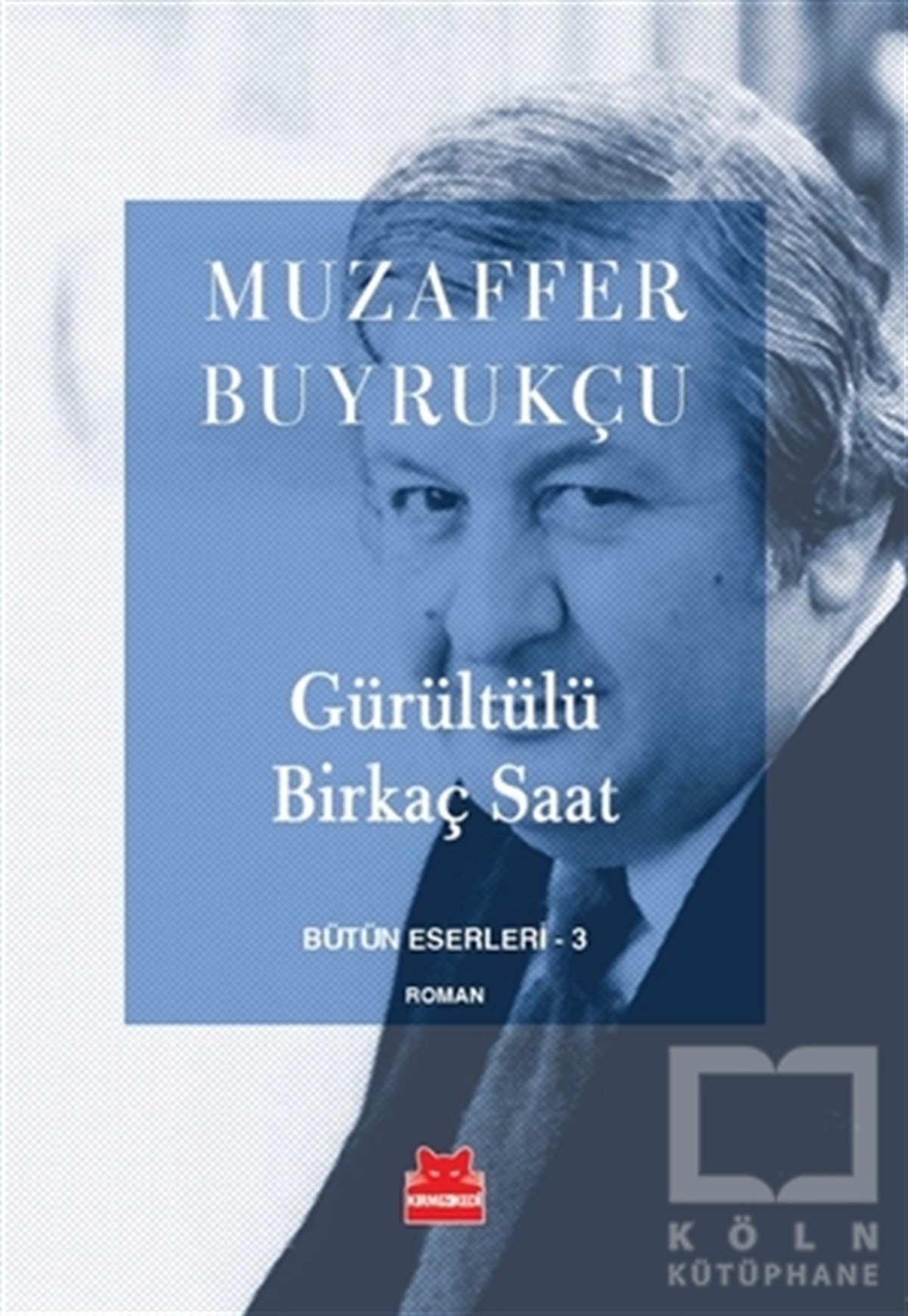 Muzaffer BuyrukçuRomanGürültülü Birkaç Saat