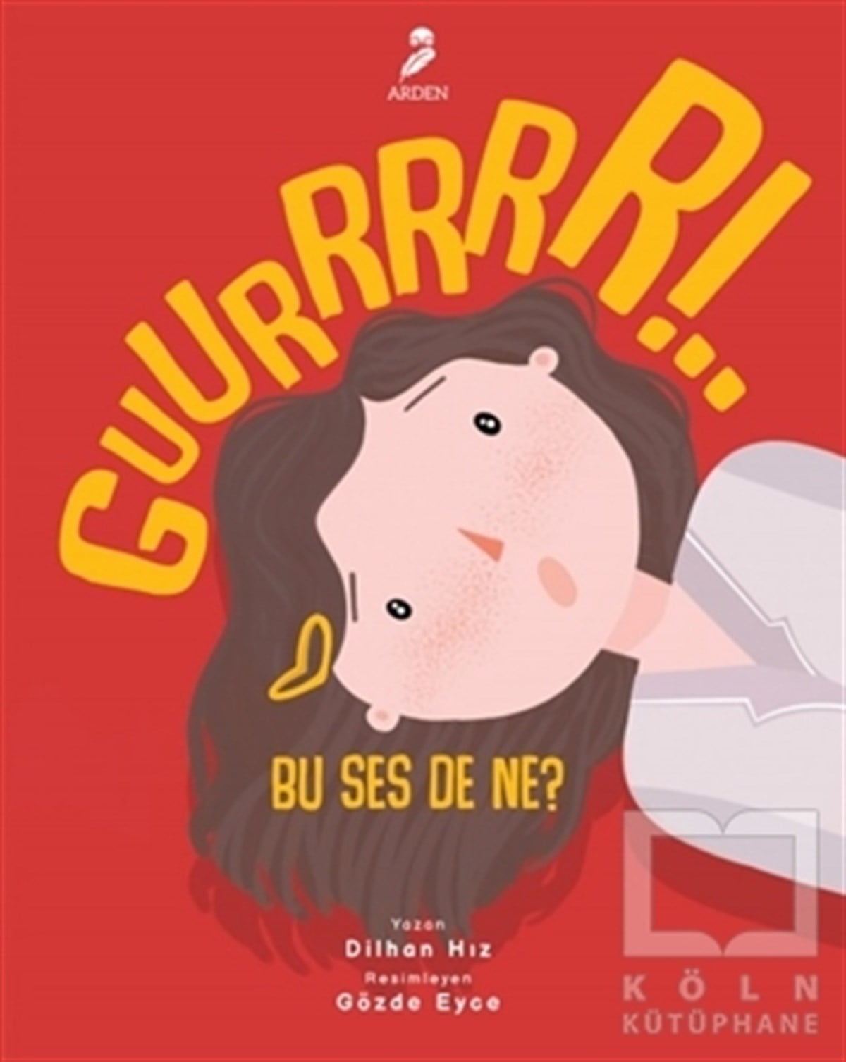 Dilhan HızÇocuk Masal KitaplarıGuurrrrr!.. Bu Ses De Ne?