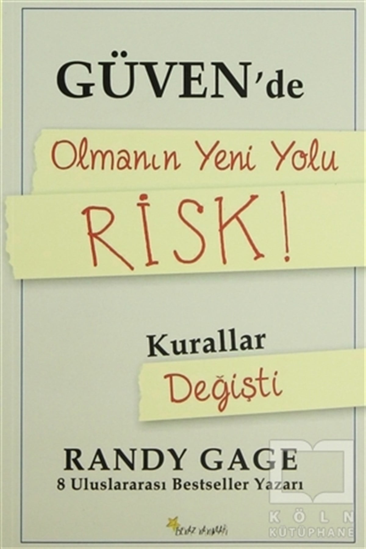 Randy GageKişisel GelişimGüvende Olmanın Yeni Yolu Risk!