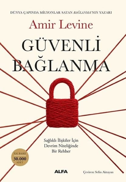 Amir LevinePsikoloji KitaplarıGüvenli Bağlanma - Sağlıklı İlişkiler İçin Devrim Niteliğinde Bir Rehber