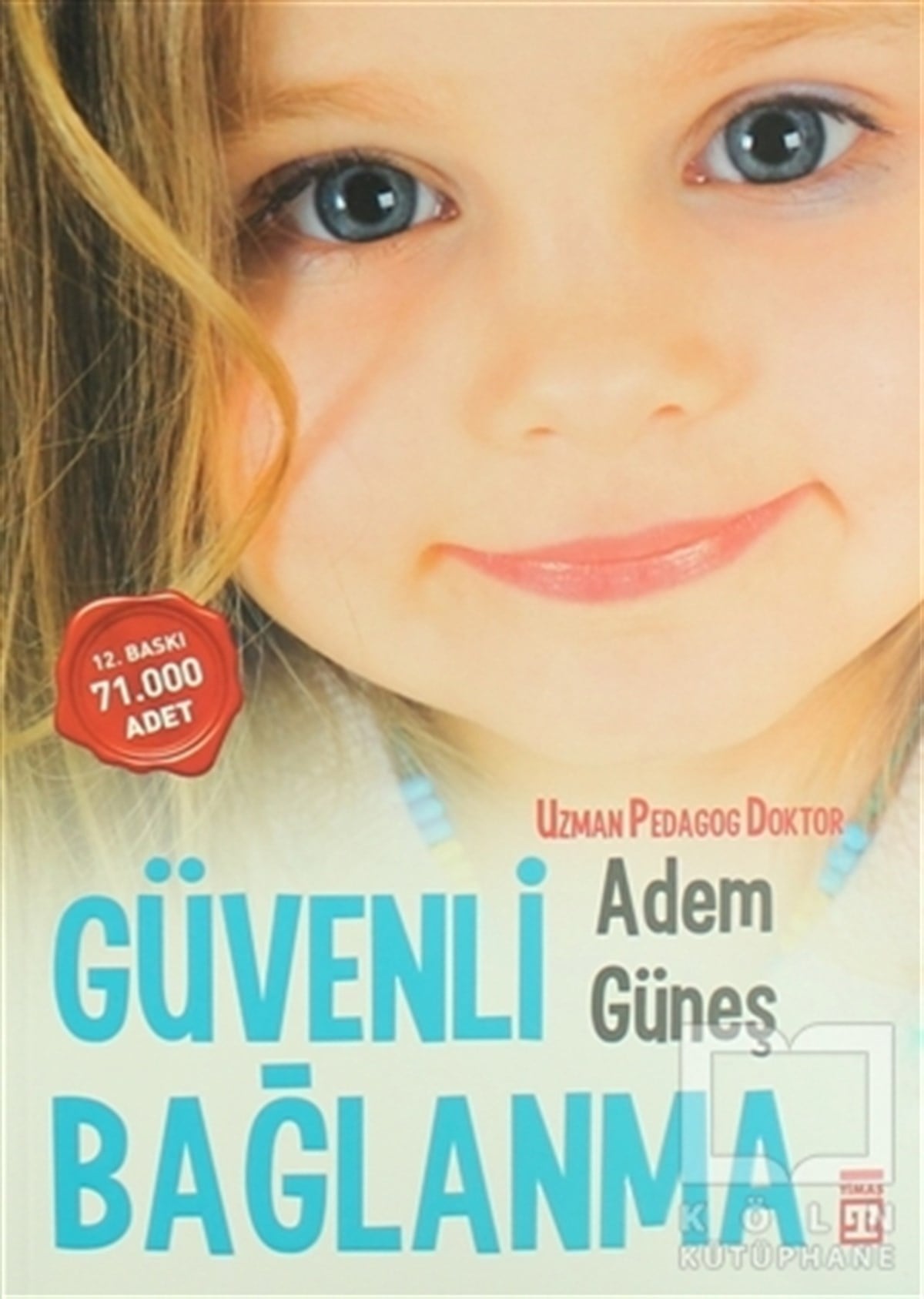 Adem GüneşÇocuk PsikolojisiGüvenli Bağlanma