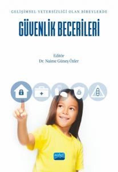 KolektifEğitimGüvenlik Becerileri - Gelişimsel Yetersizliği Olan Bireylerde