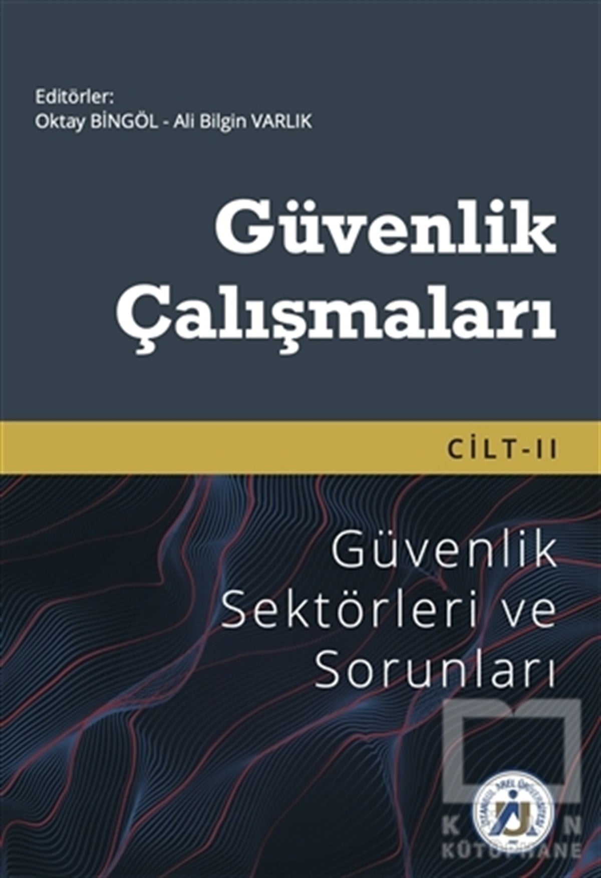 Oktay BingölSiber Güvenlik KitaplarıGüvenlik Çalışmaları Cilt-2