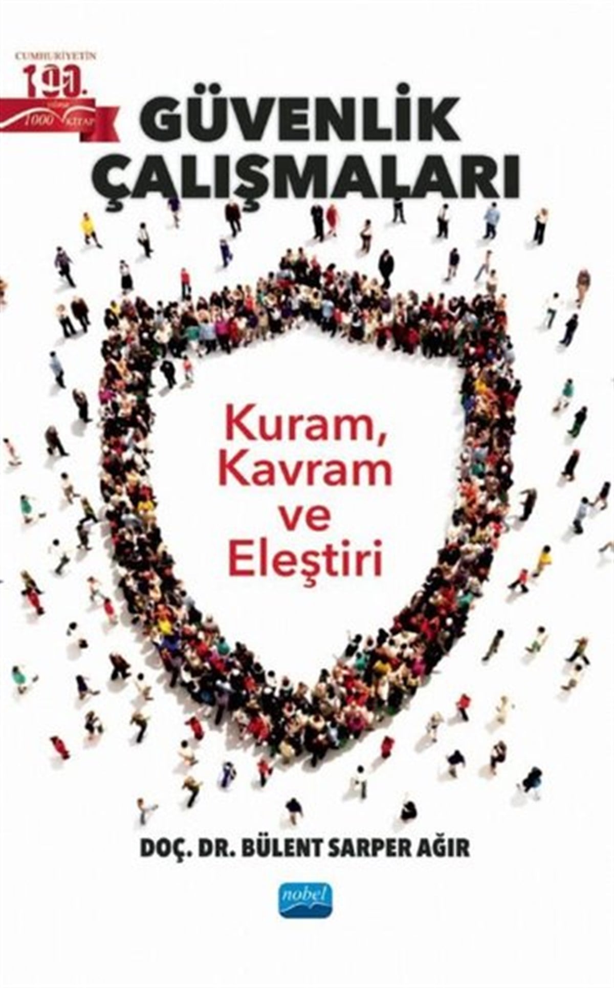 Bülent Sarper AğırEğitimGüvenlik Çalışmaları:  Kuram Kavram ve Eleştiri