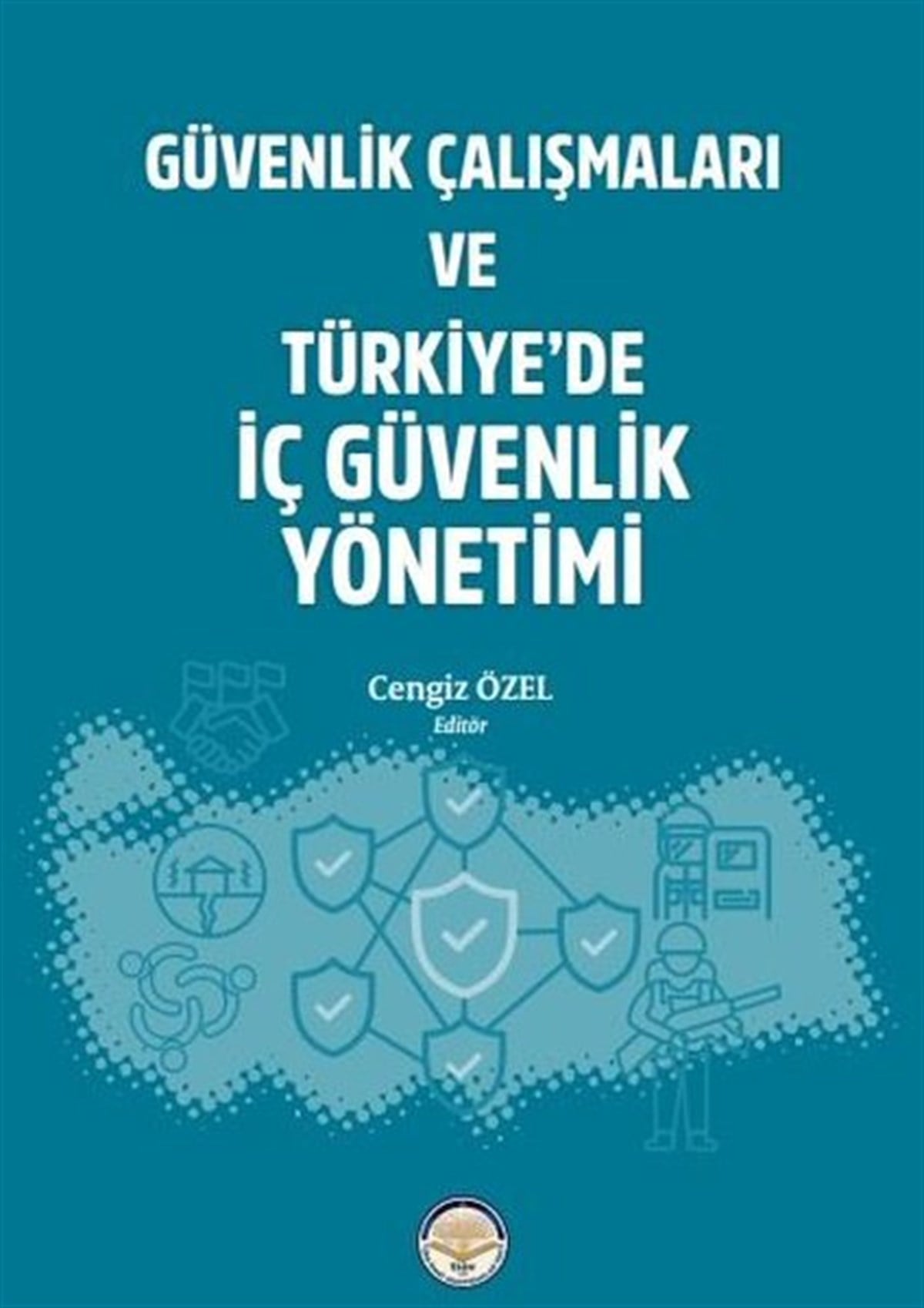 KolektifKamuGüvenlik Çalışmaları ve Türkiye'de İç Güvenlik Yönetimi