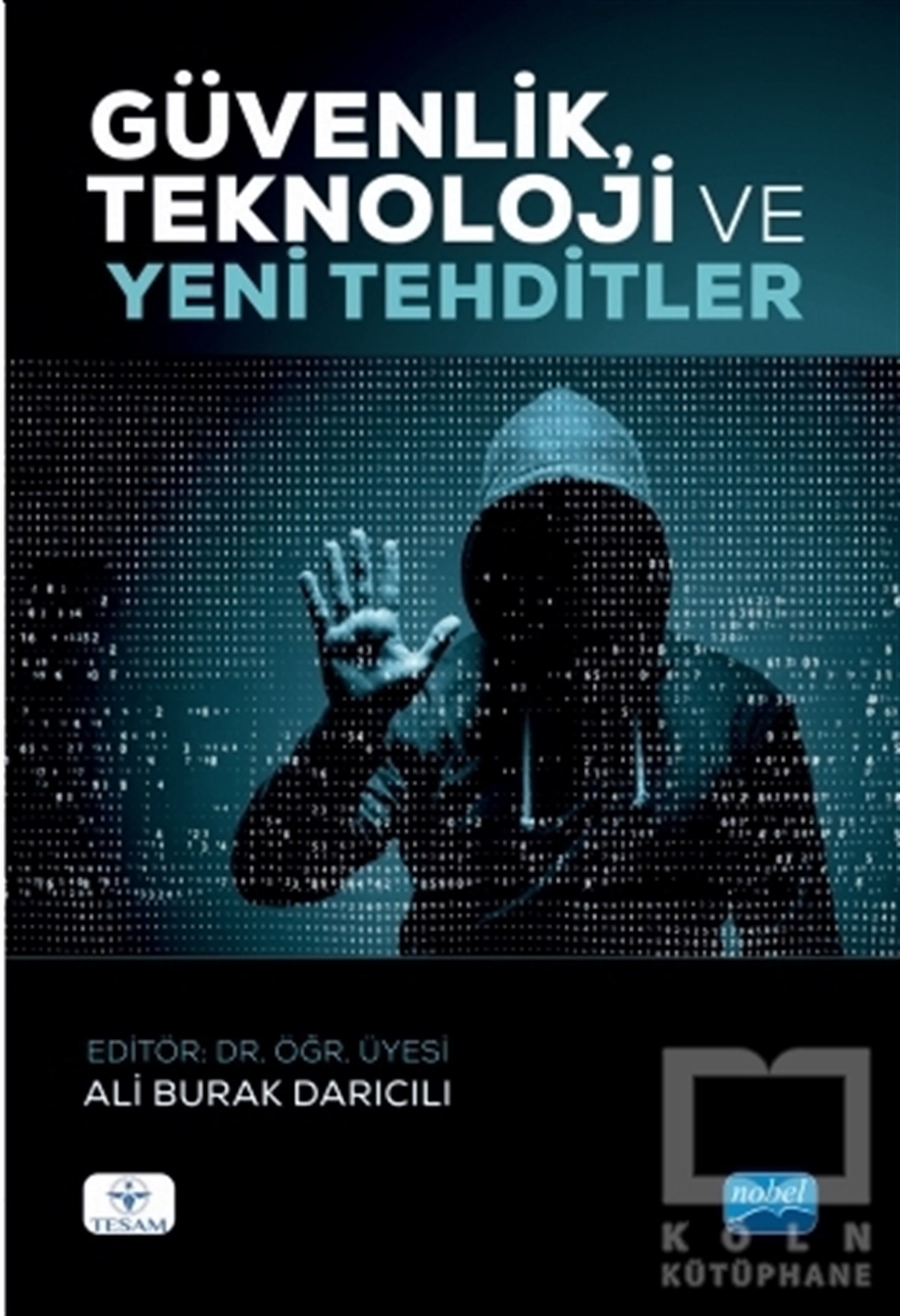 Aşkın İnci Sökmen AlacaTeknolojiGüvenlik, Teknoloji ve Yeni Tehditler