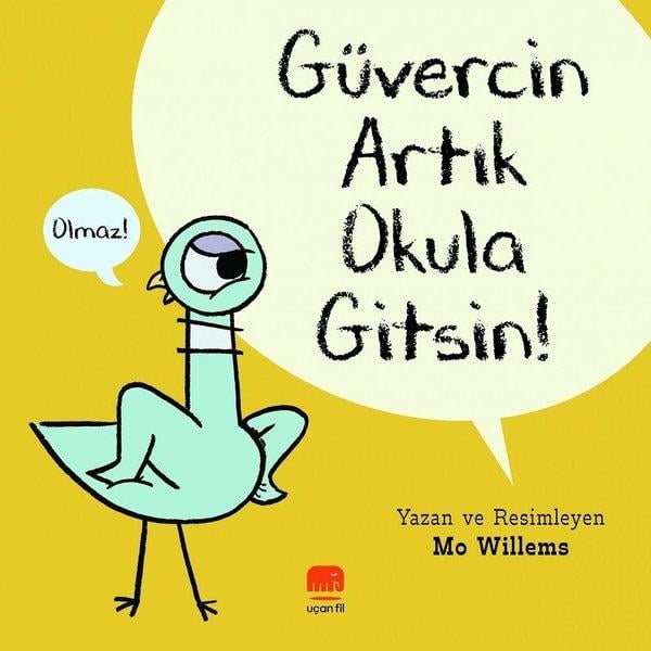 Mo WillemsEgitim Etkinlik KitaplariGüvercin Artık Okula Gitsin!