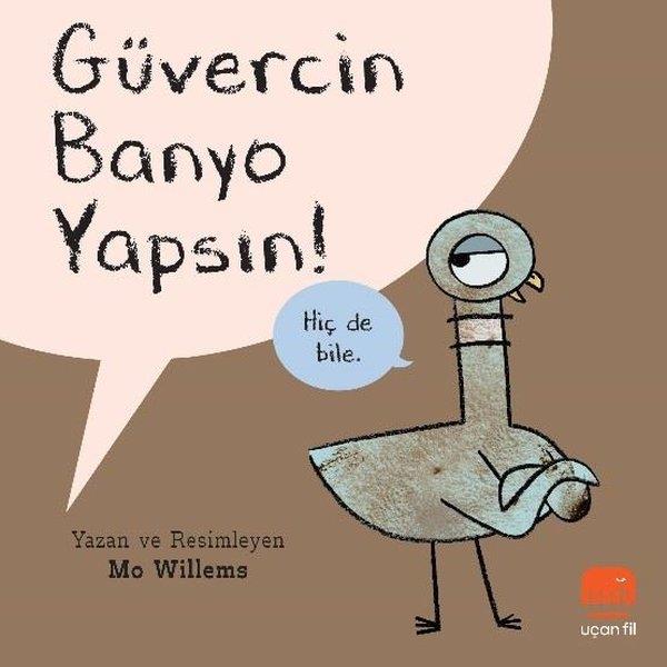 Mo WillemsEgitim Etkinlik KitaplariGüvercin Banyo Yapsın!