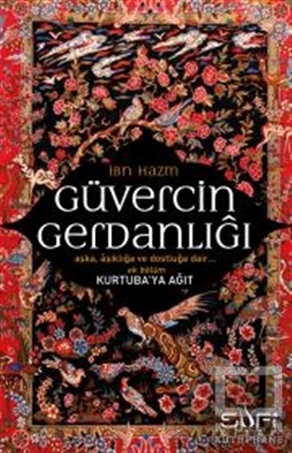 İbn HazmTasavvuf - Mezhepler - TarikatlarGüvercin Gerdanlığı - Kurtuba'ya Ağıt