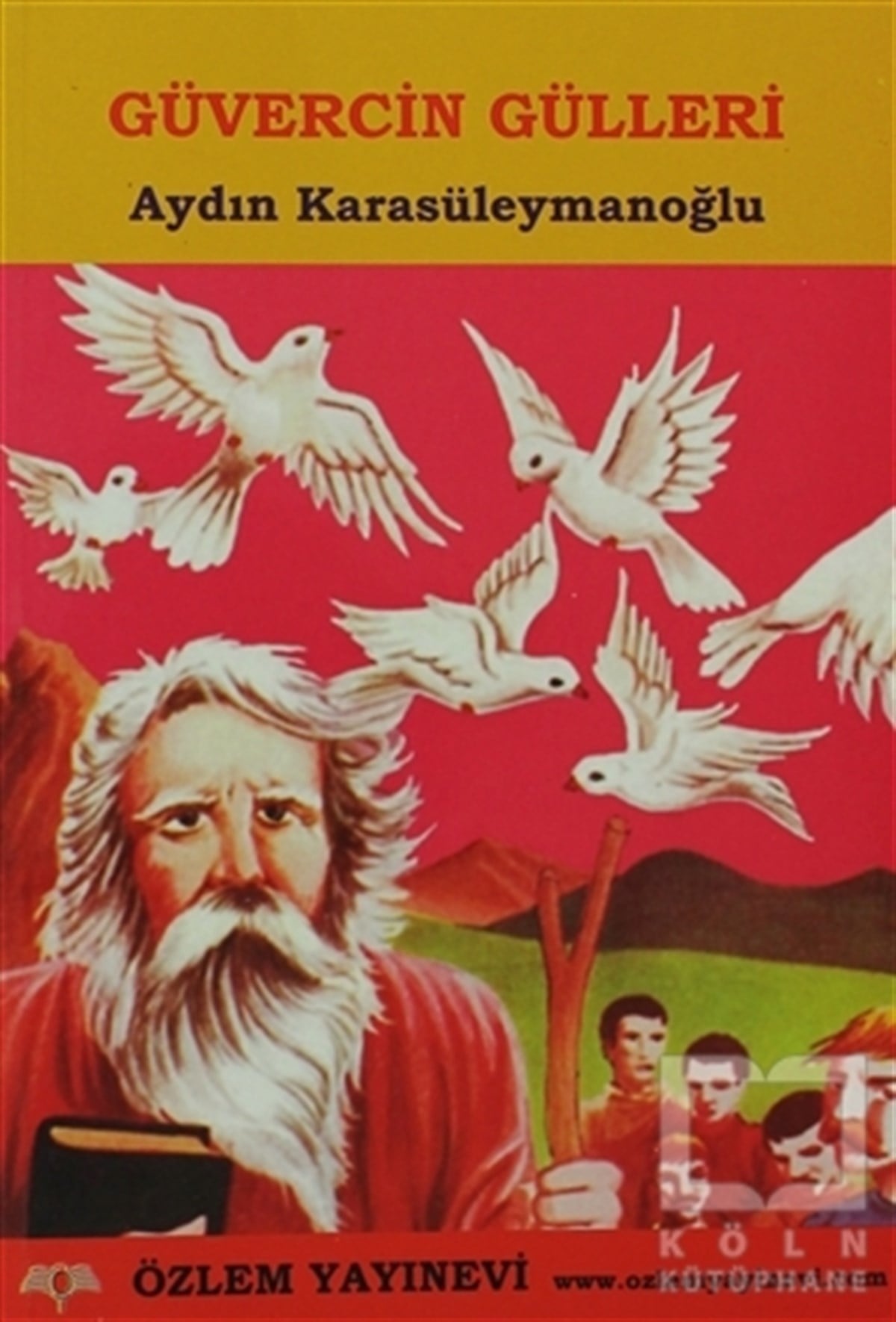 Aydın KarasüleymanoğluMasallarGüvercin Gülleri