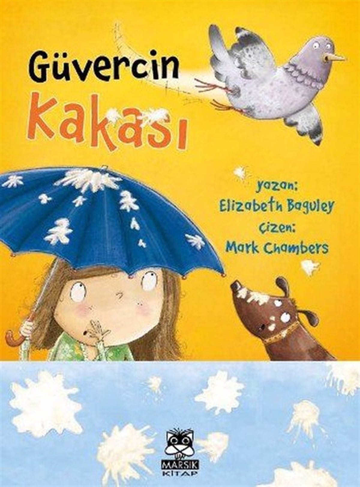Elizabeth BaguleyÇocuk Masal KitaplarıGüvercin Kakası