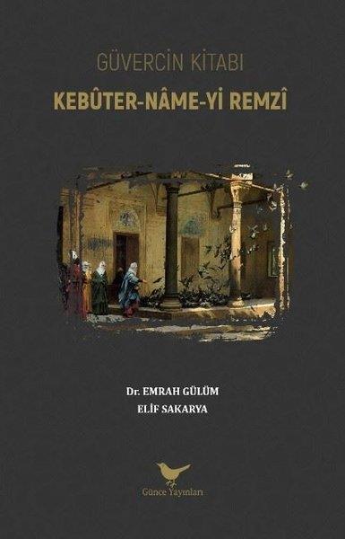 Elif SakaryaEleştiri & Kuram & İnceleme KitaplarıGüvercin Kitabı: Kebüter-Name-yi Remzi