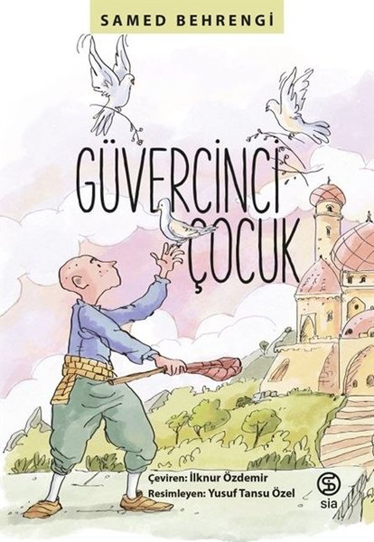 Samed BehrengiKlasik Çocuk KitaplarıGüvercinci Çocuk