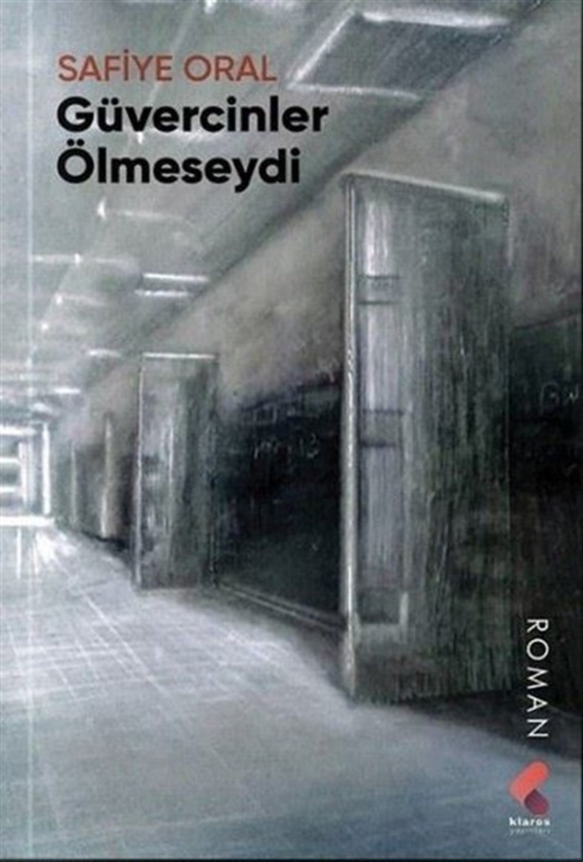 Safiye OralTürkiye RomanGüvercinler Ölmeseydi