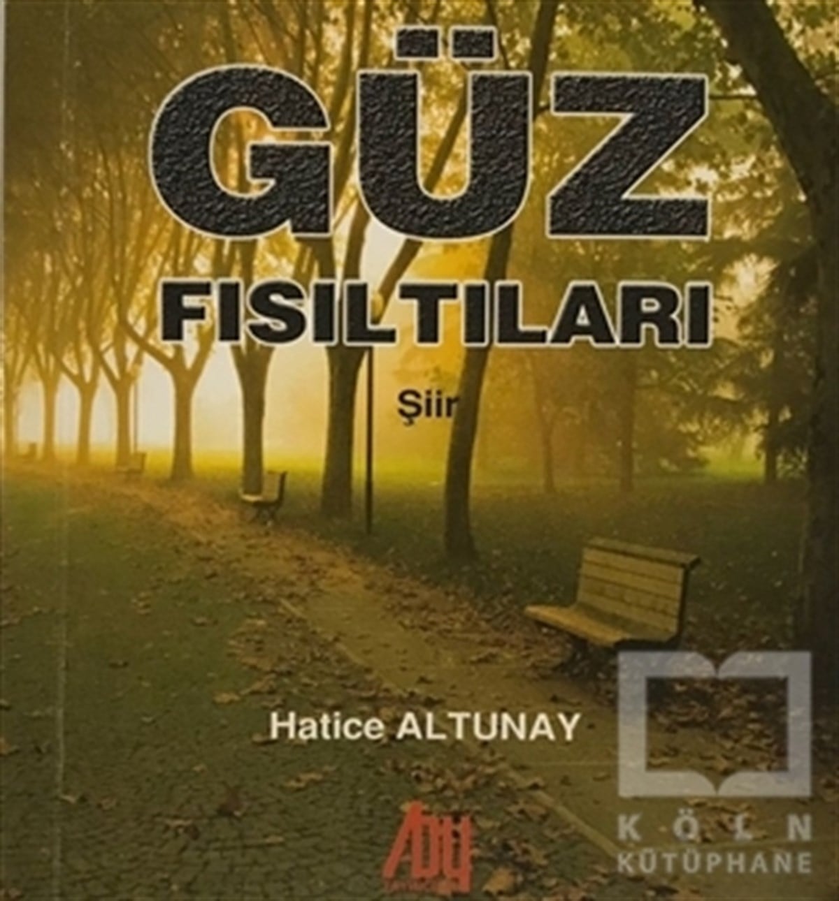 Hatice AltunayŞiirGüz Fısıltıları