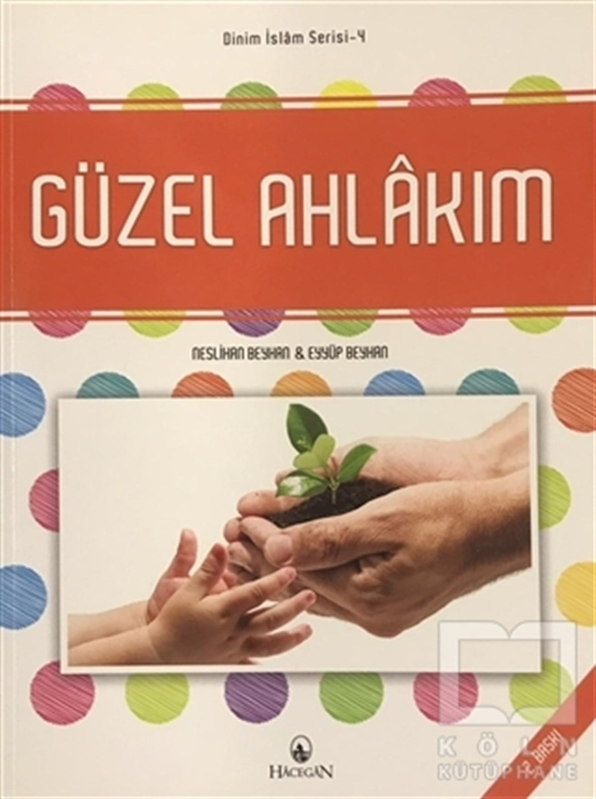 Eyyüp BeyhanDin EğitimiGüzel Ahlakım - Dinim İslam Serisi 4