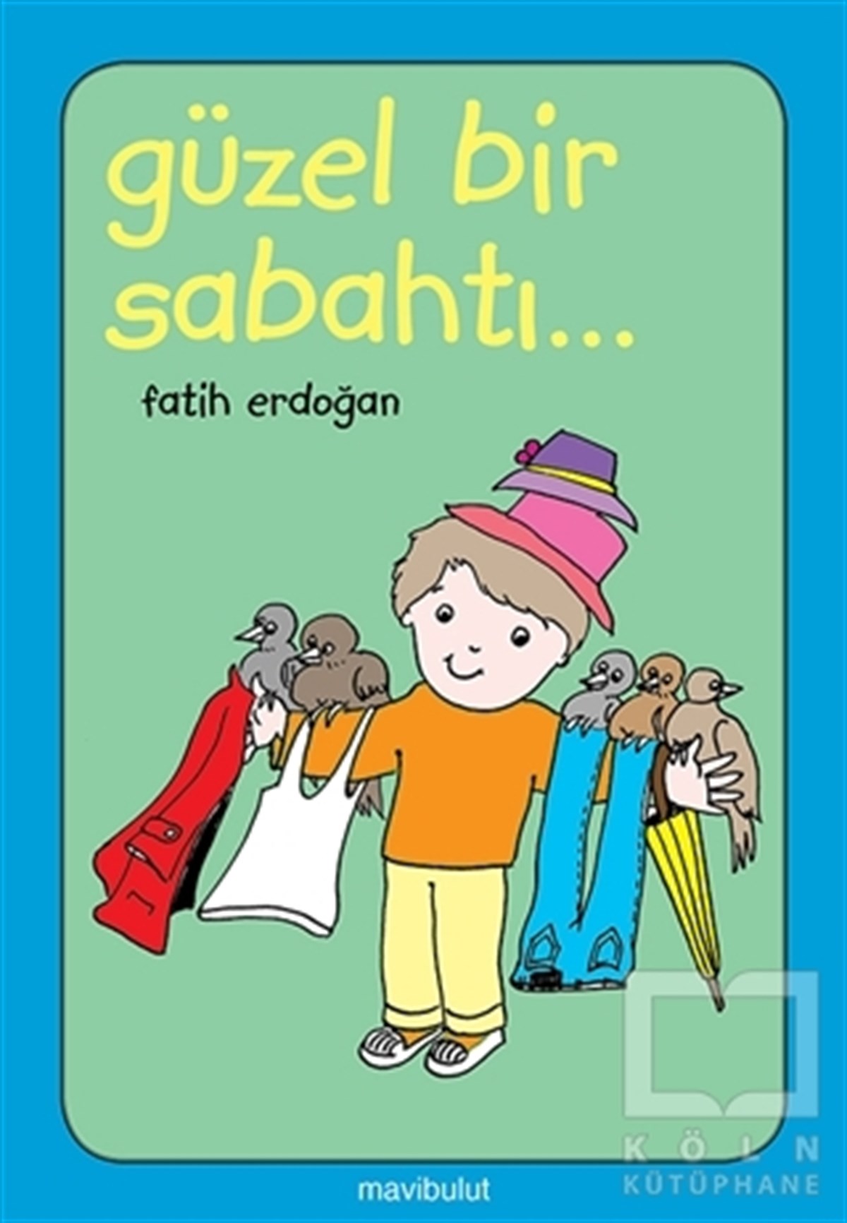 Fatih ErdoğanHikayelerGüzel Bir Sabahtı…