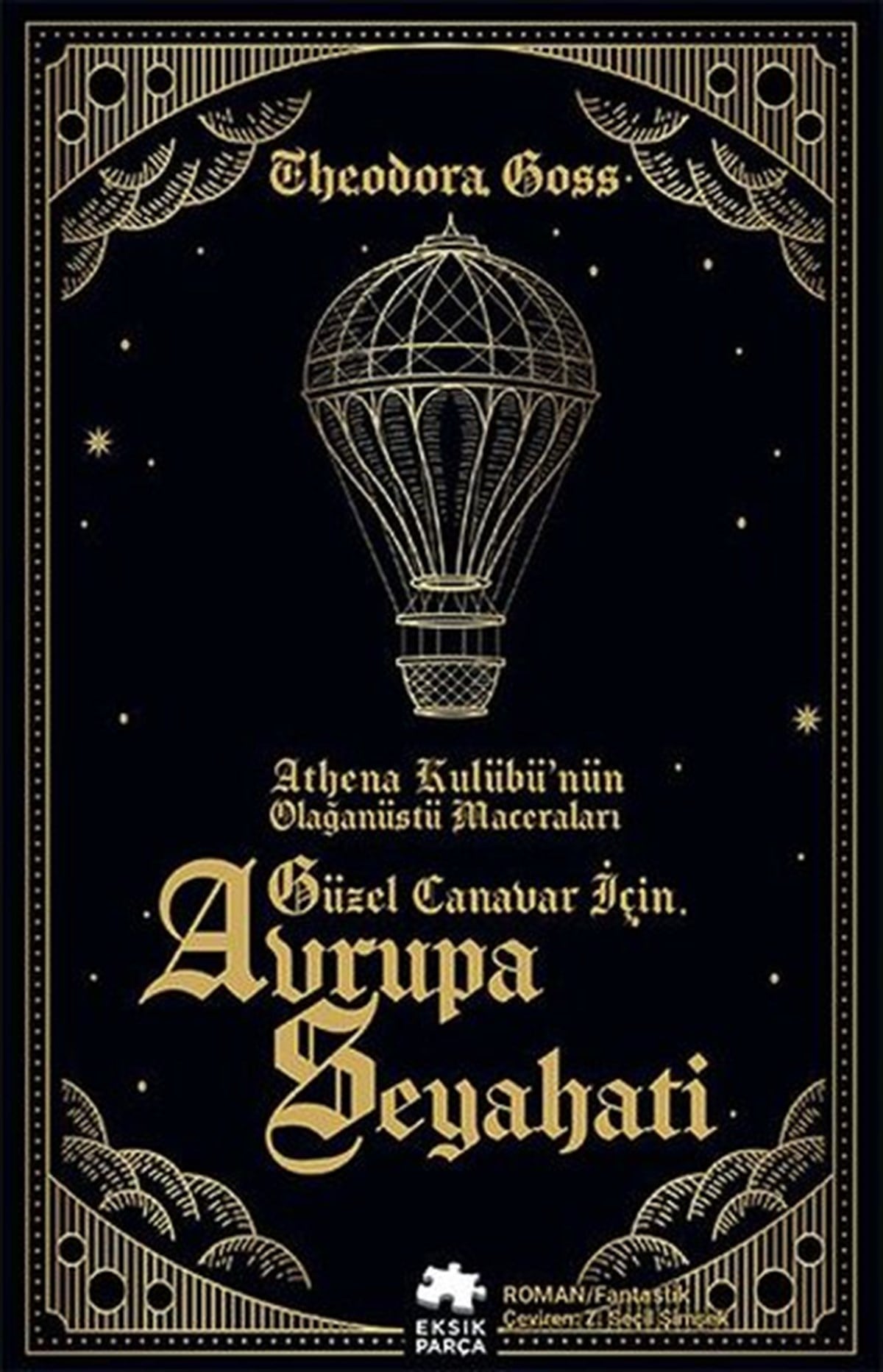 Theodora GossDünya RomanGüzel Canavar İçin Avrupa Seyahati - Athena Kulübü'nün Olağanüstü Maceraları