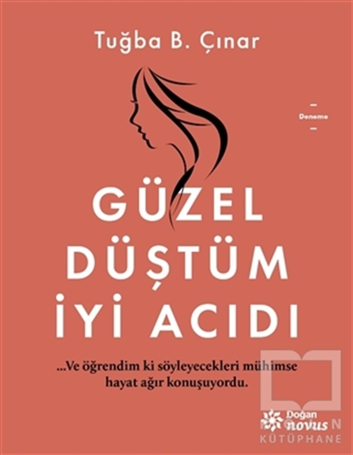 Tuğba B. ÇınarDeneme KitaplarıGüzel Düştüm İyi Acıdı