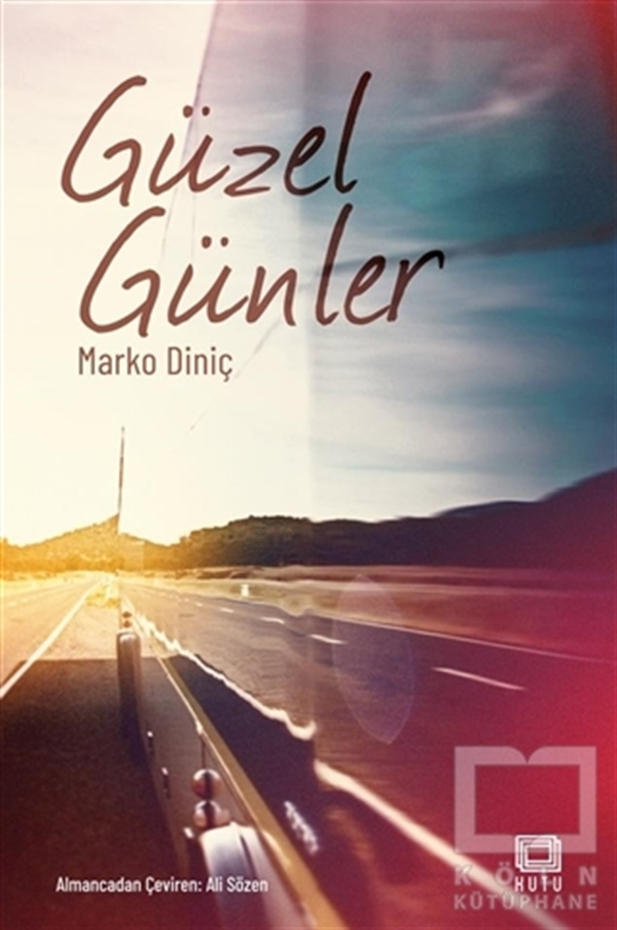 Marko DiniçTürkçe RomanlarGüzel Günler