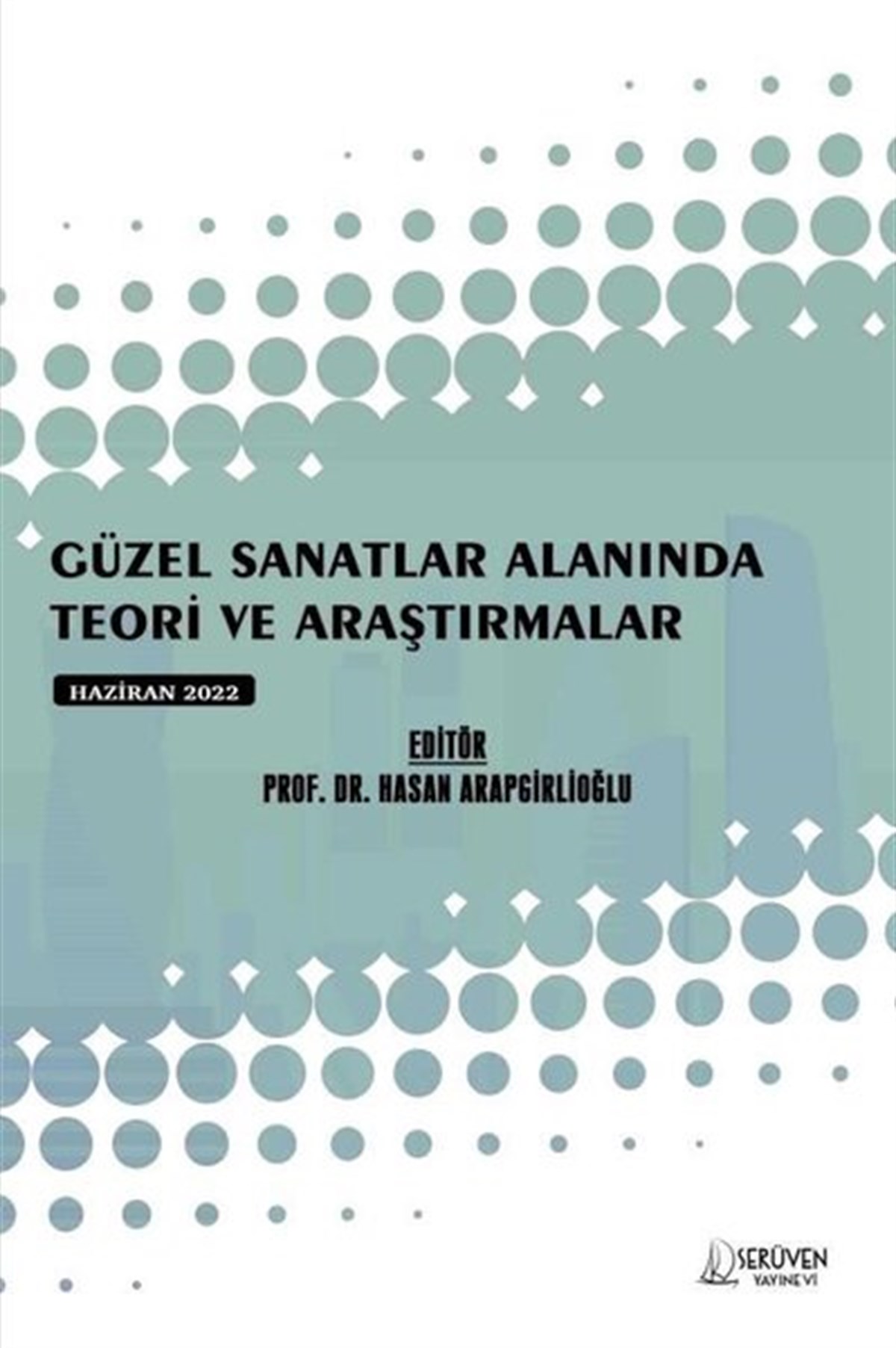 KolektifEğitimGüzel Sanatlar Alanında Teori ve Araştırmalar - Haziran 2022