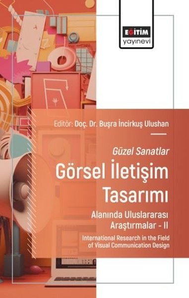 KolektifEğitimGüzel Sanatlar Görsel İletişim Tasarımı Alanında Uluslararası Araştırmalar 2