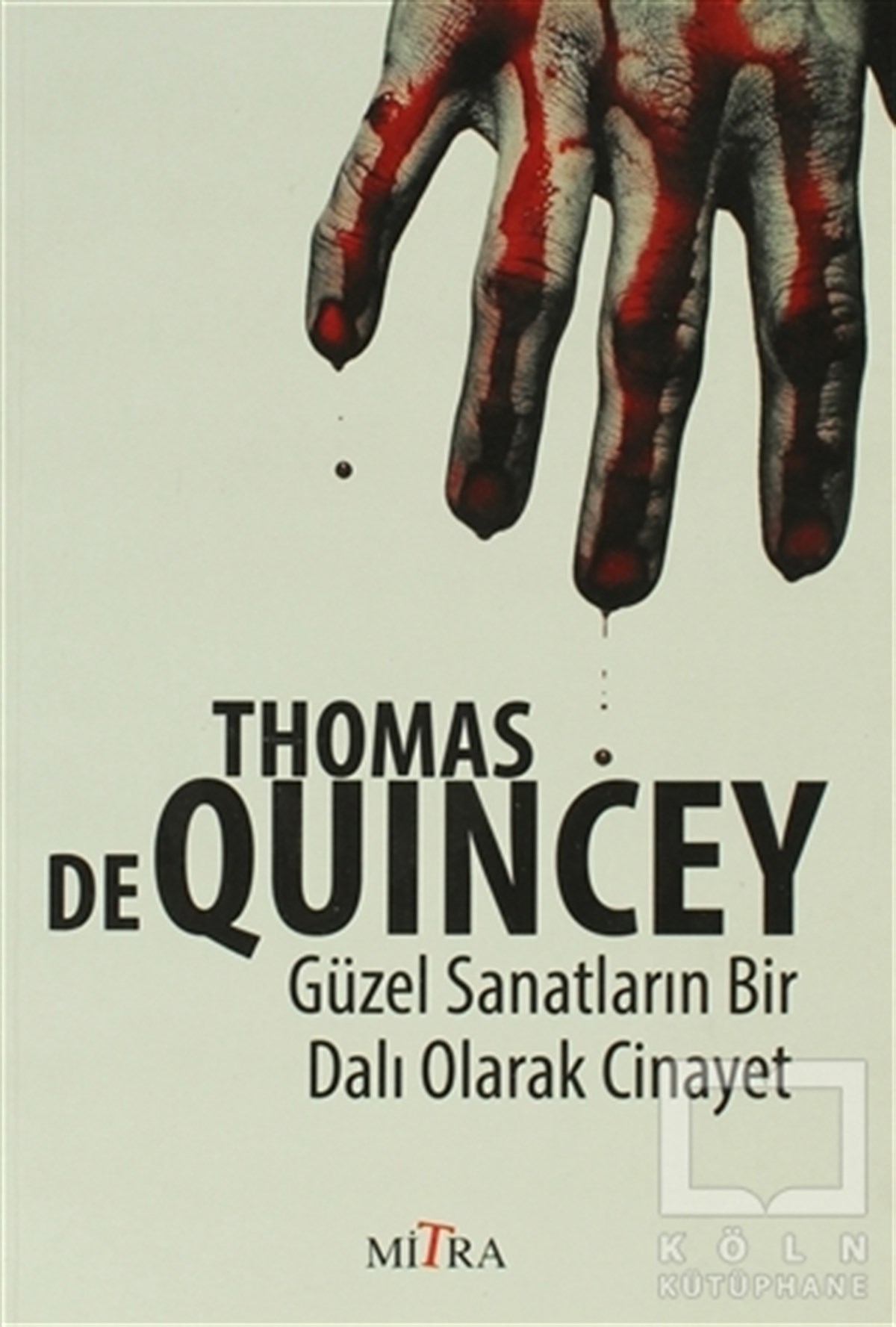 Thomas De QuinceyPolisiyeGüzel Sanatların Bir Dalı Olarak Cinayet