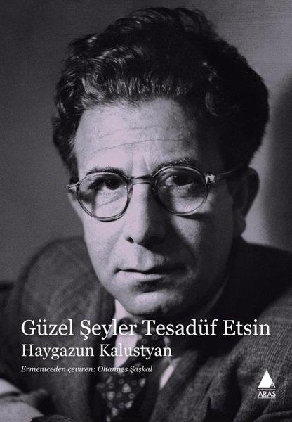 Haygazun KalustyanDünya ŞiiriGüzel Şeyler Tesadüf Etsin