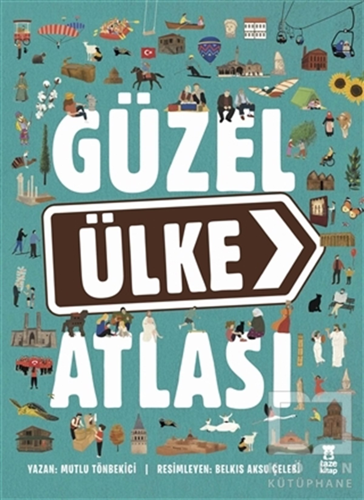 Mutlu TönbekiciBilimsel Çocuk KitaplarıGüzel Ülke Atlası