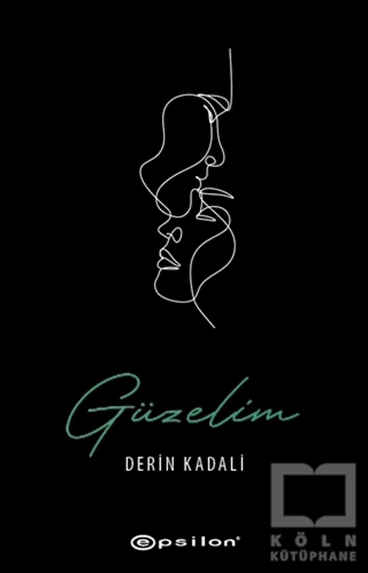 Derin KadaliTürkçe RomanlarGüzelim