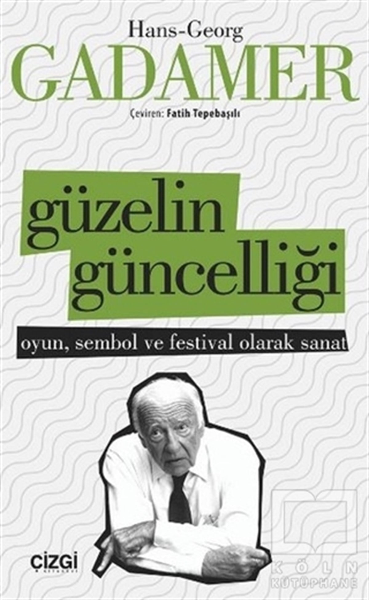 Hans Georg GadamerSanat TarihiGüzelin Güncelliği