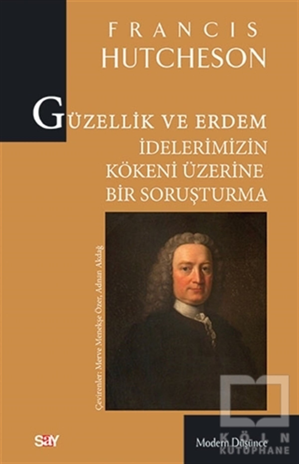 Francis HutchesonDüşünce KitaplarıGüzellik ve Erdem İdelerimizin Kökeni Üzerine Bir Soruşturma