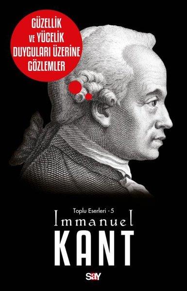 Immanuel KantFelsefe BilimiGuzellik ve Yucelik Duyguları Üzerine Gözlemler