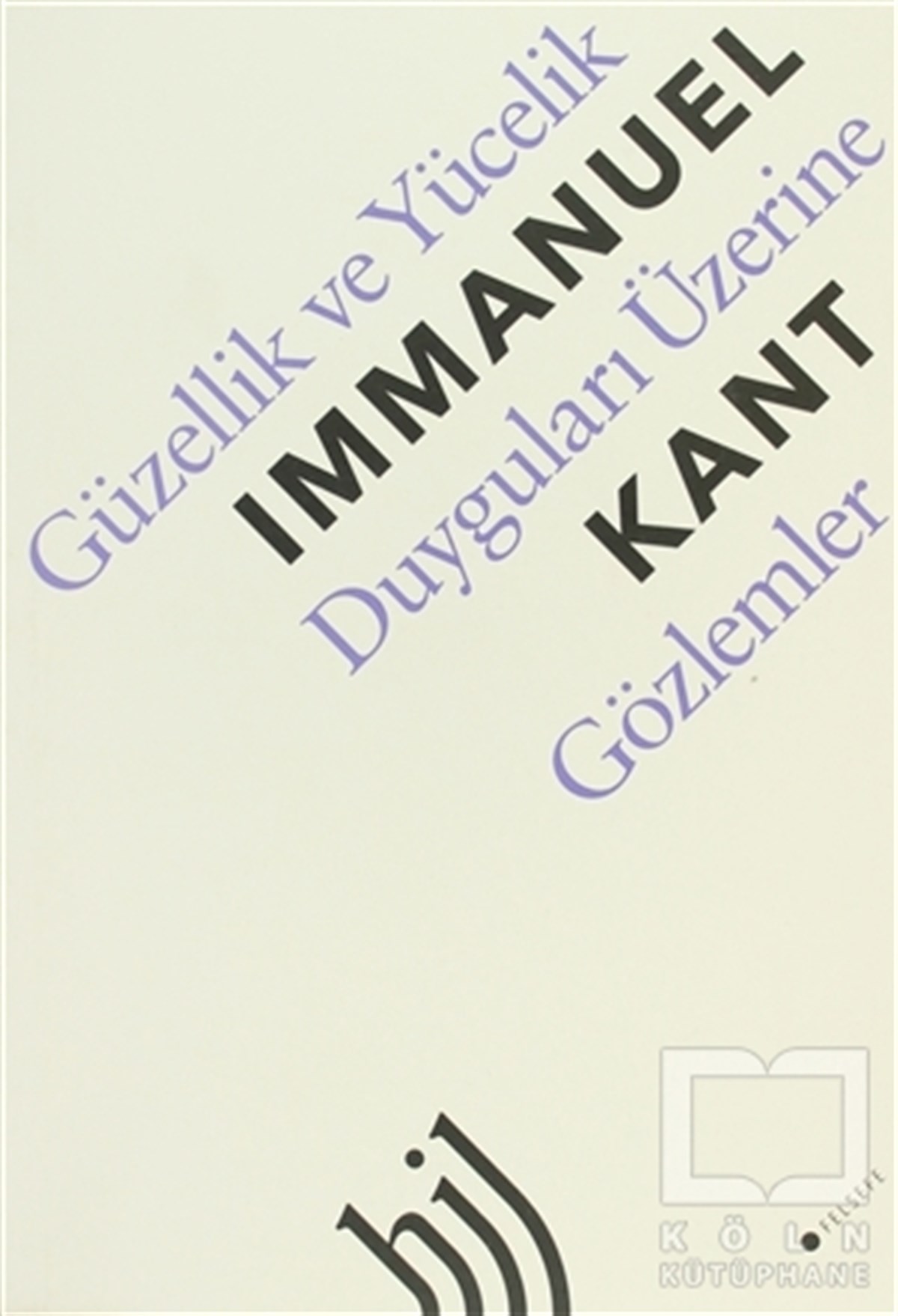 Immanuel KantGenel KonularGüzellik ve Yücelik Duyguları Üzerine Gözlemler