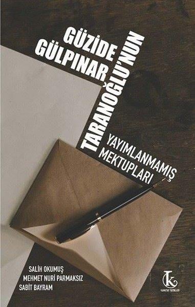 Mehmet Nuri ParmaksızMektupGüzide Gülpınar Taranoğlu'nun Yayımlanmamış Mektupları