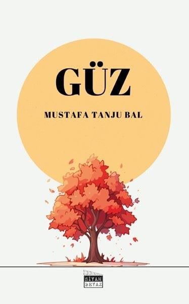 Mustafa Tanju BalTürk ŞiiriGüz