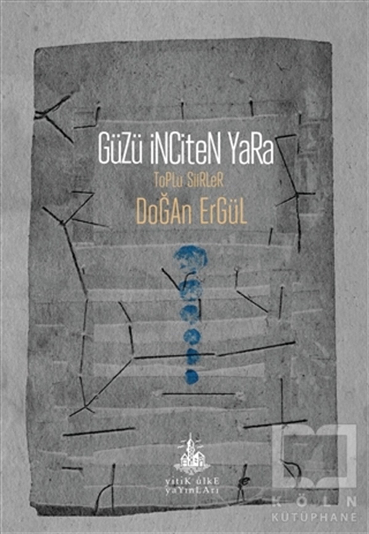 Doğan ErgülŞiirGüzü İnciten Yara
